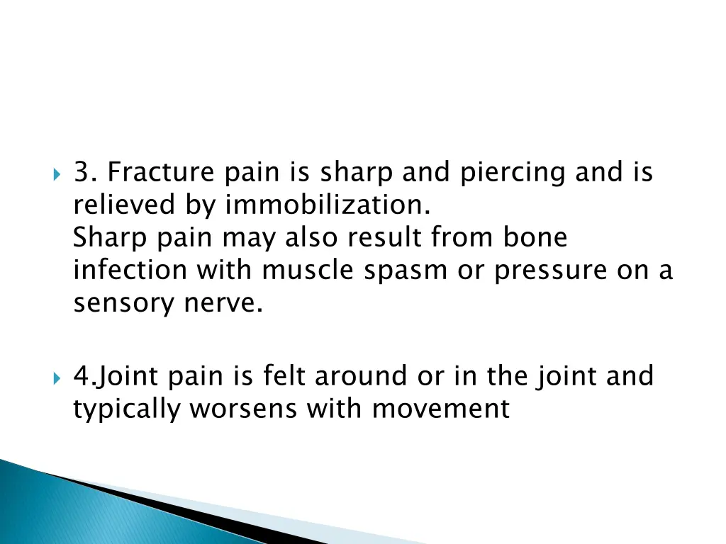 3 fracture pain is sharp and piercing