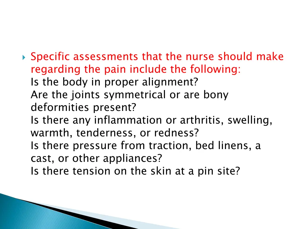 specific assessments that the nurse should make