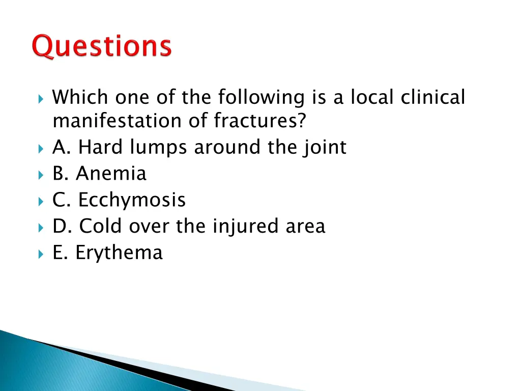 which one of the following is a local clinical