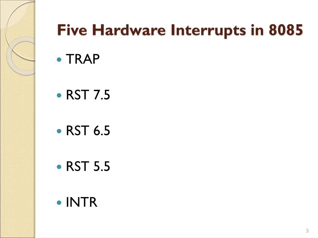 five hardware interrupts in 8085