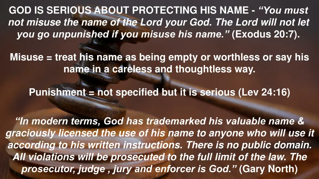 god is serious about protecting his name you must