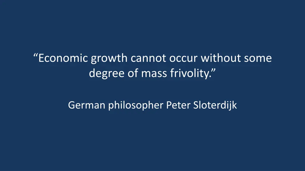 economic growth cannot occur without some degree