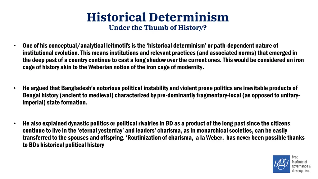 historical determinism under the thumb of history