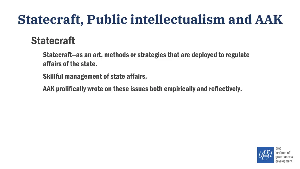 statecraft public intellectualism and aak