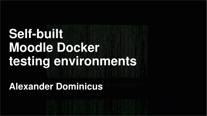 self built moodle docker testing environments