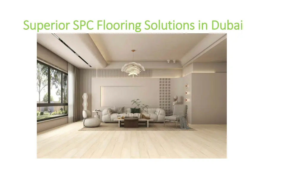 superior spc flooring solutions in dubai superior