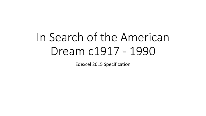 in search of the american dream c1917 1990