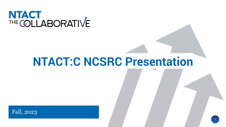 ntact c ncsrc presentation