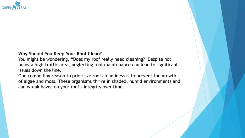 why should you keep your roof clean you might