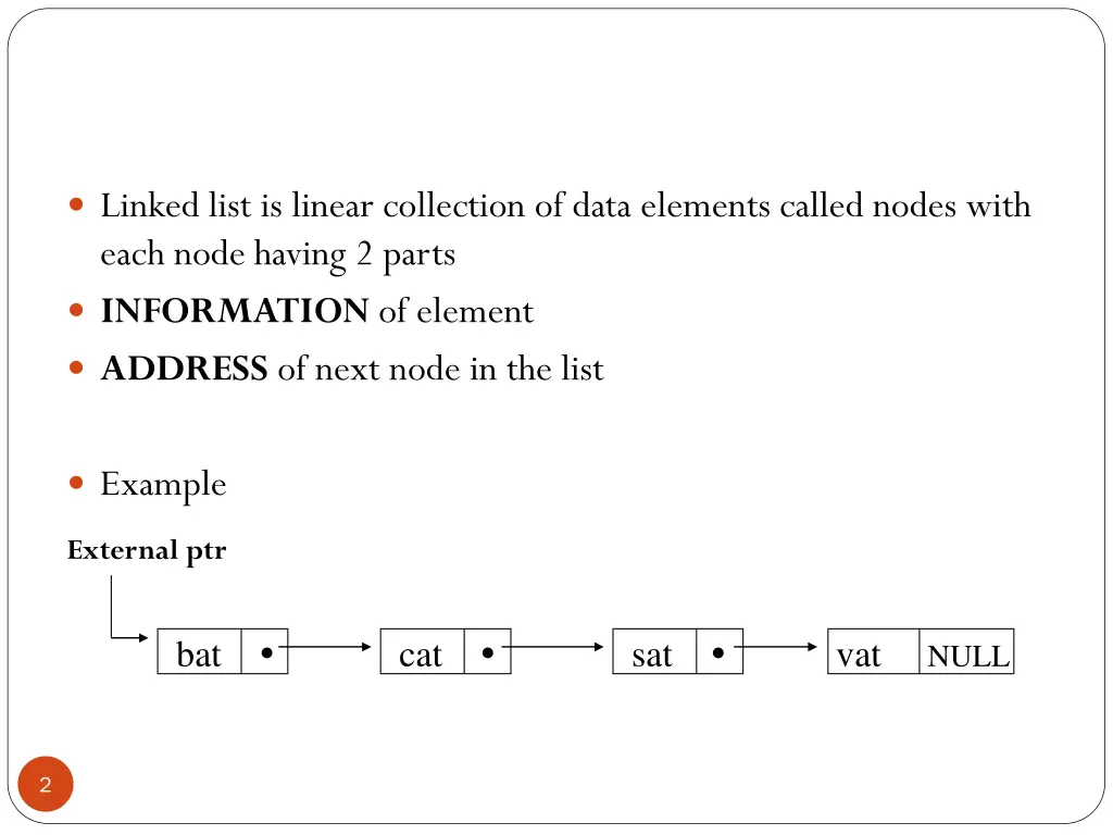 linked list is linear collection of data elements