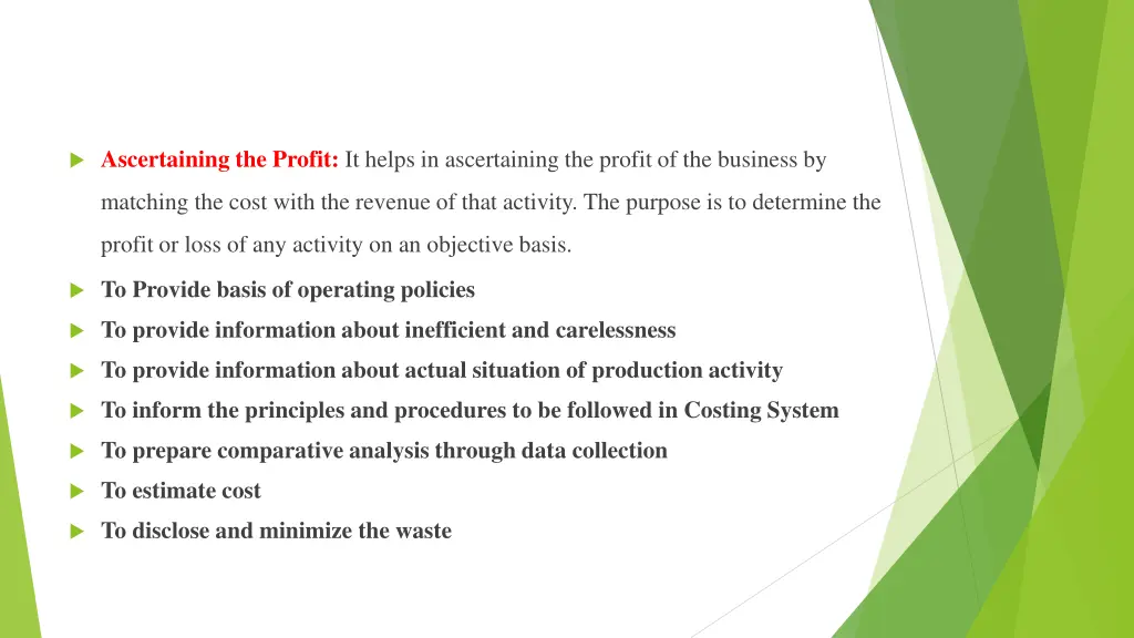 ascertaining the profit it helps in ascertaining