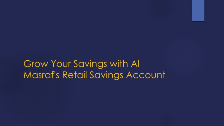 grow your savings with al masraf s retail savings