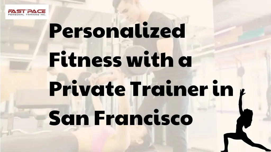 personalized fitness with a private trainer