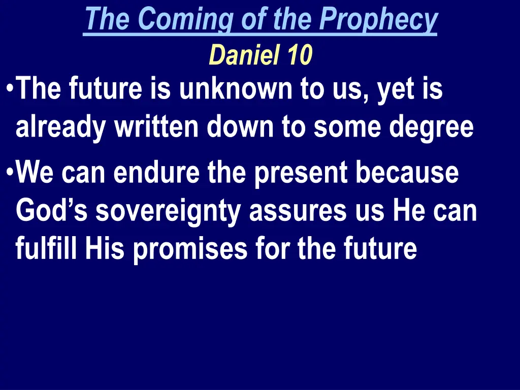 the coming of the prophecy daniel 10 the future