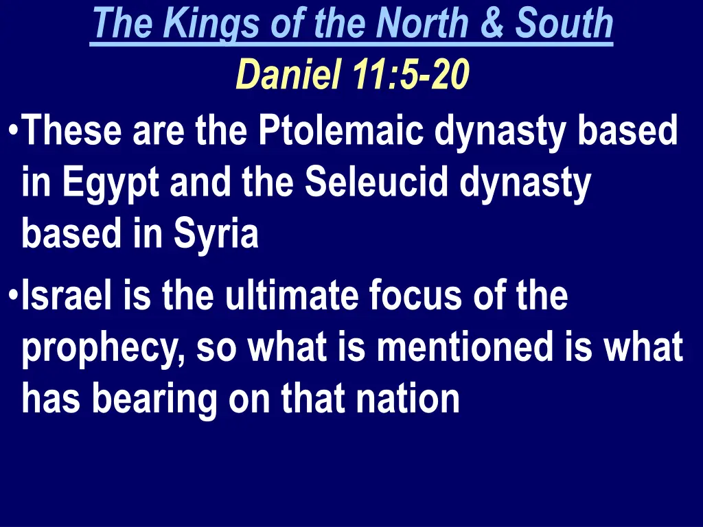 the kings of the north south daniel 11 5 20 these