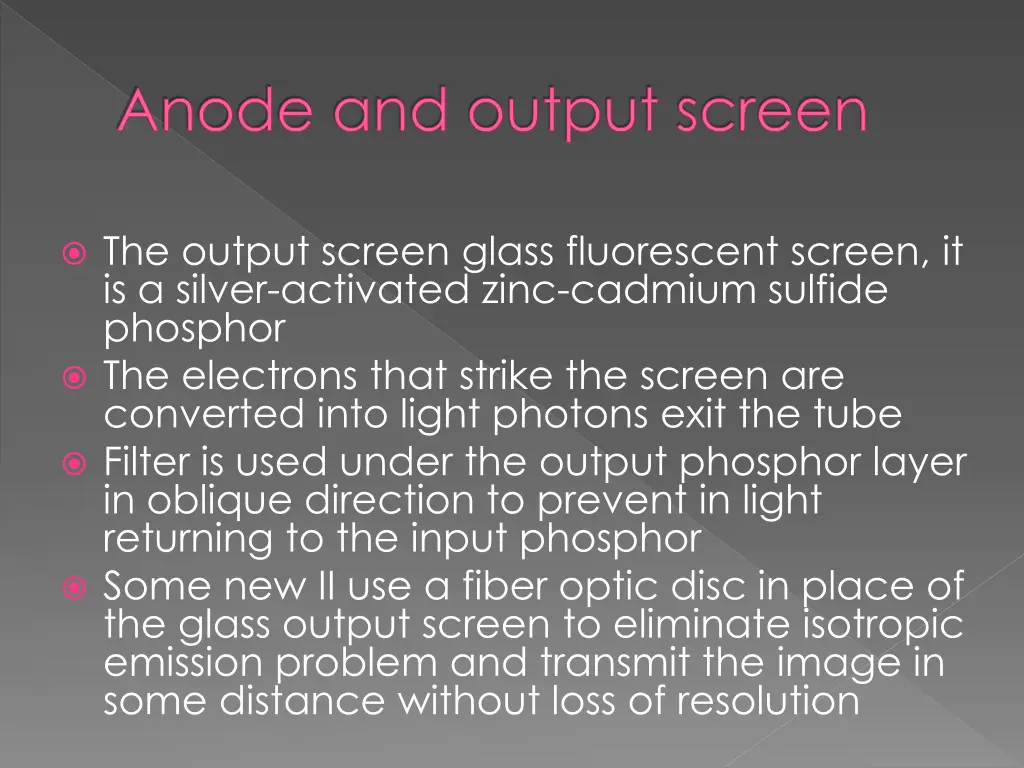 anode and output screen 1