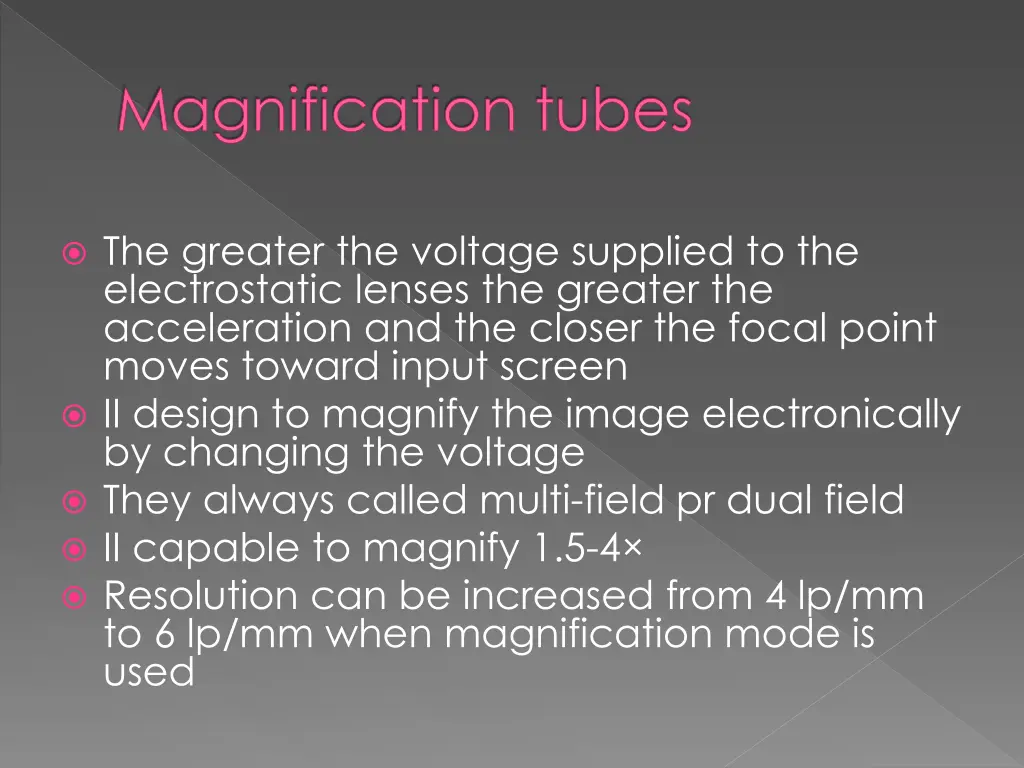 magnification tubes