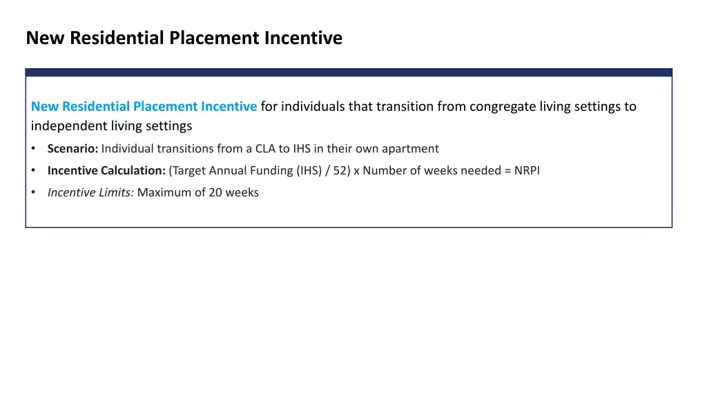 new residential placement incentive