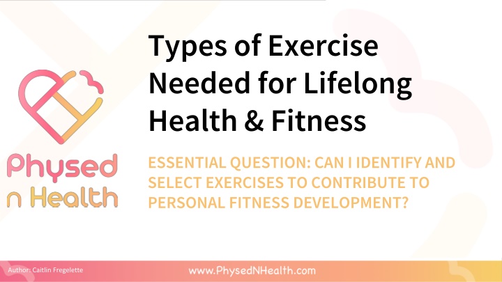 types of exercise needed for lifelong health