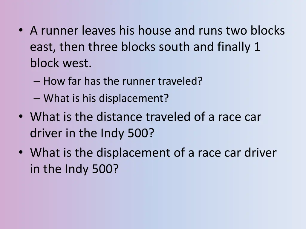 a runner leaves his house and runs two blocks