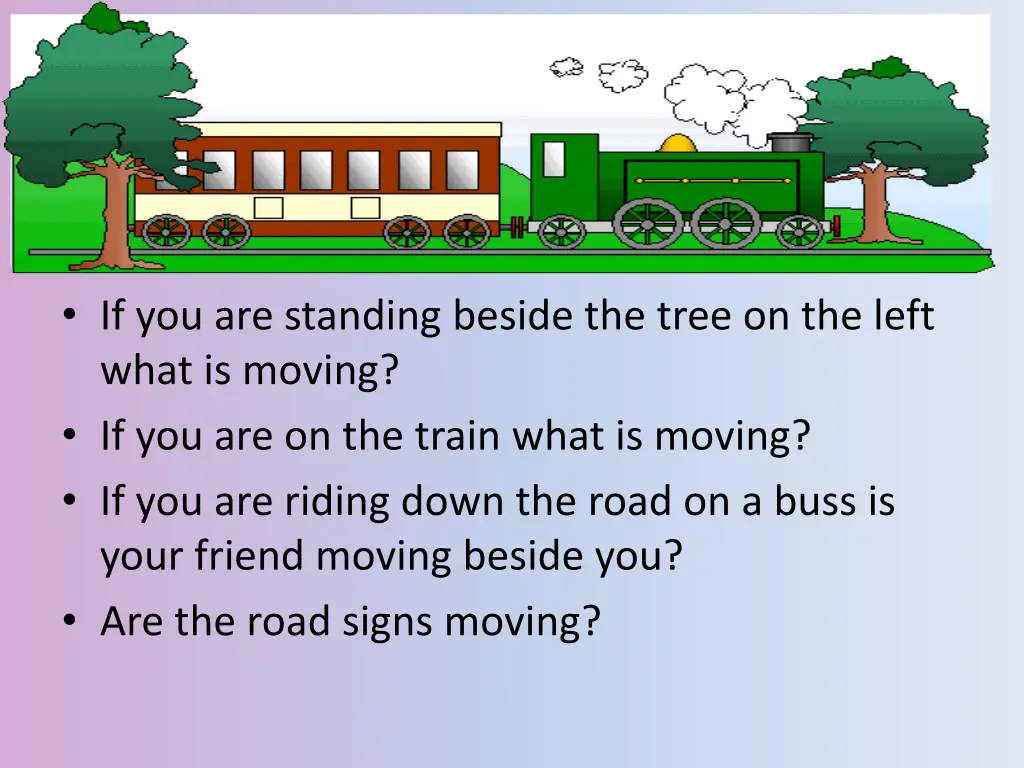 if you are standing beside the tree on the left
