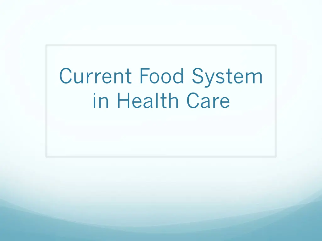 current food system in health care