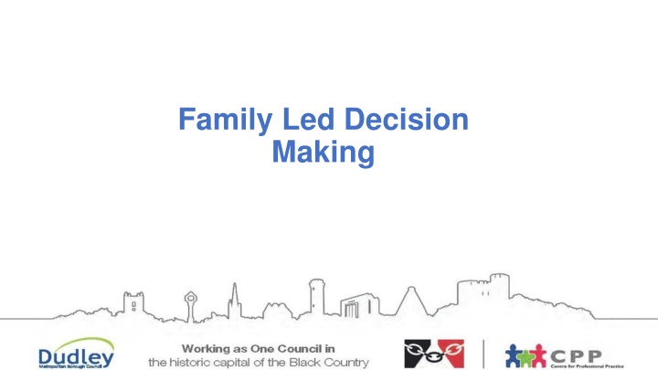 family led decision making