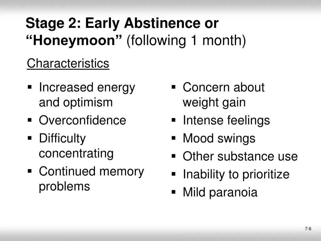 stage 2 early abstinence or honeymoon following