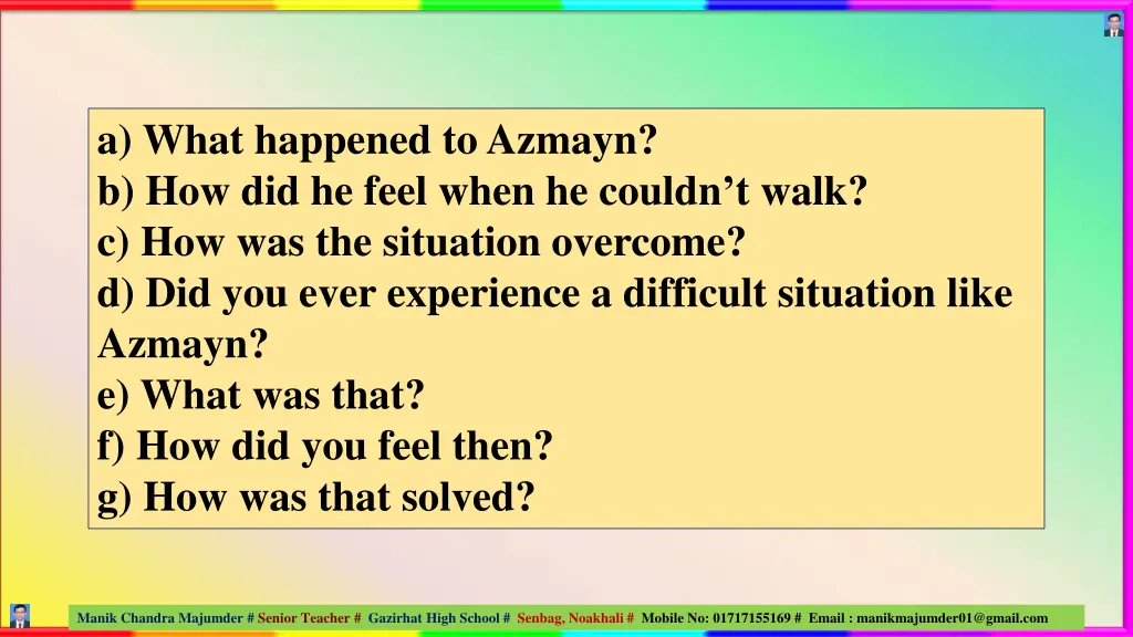 a what happened to azmayn b how did he feel when