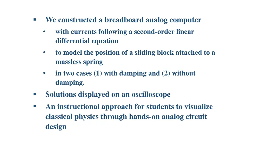 we constructed a breadboard analog computer with