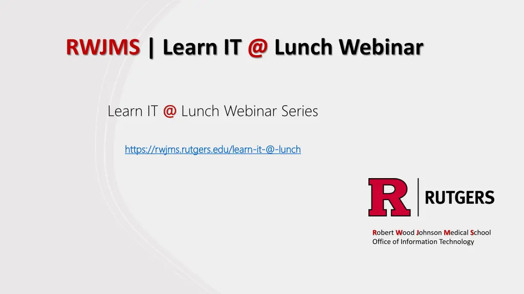 rwjms learn it @ lunch webinar 1