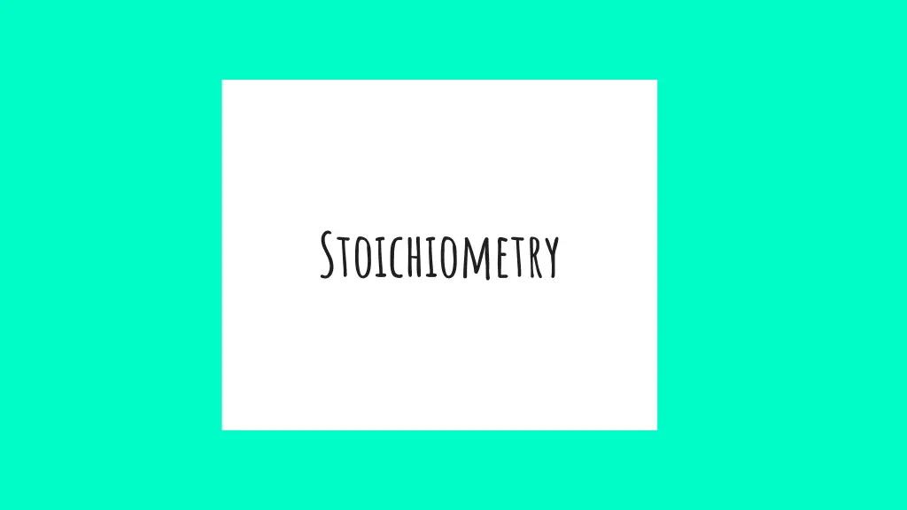 stoichiometry