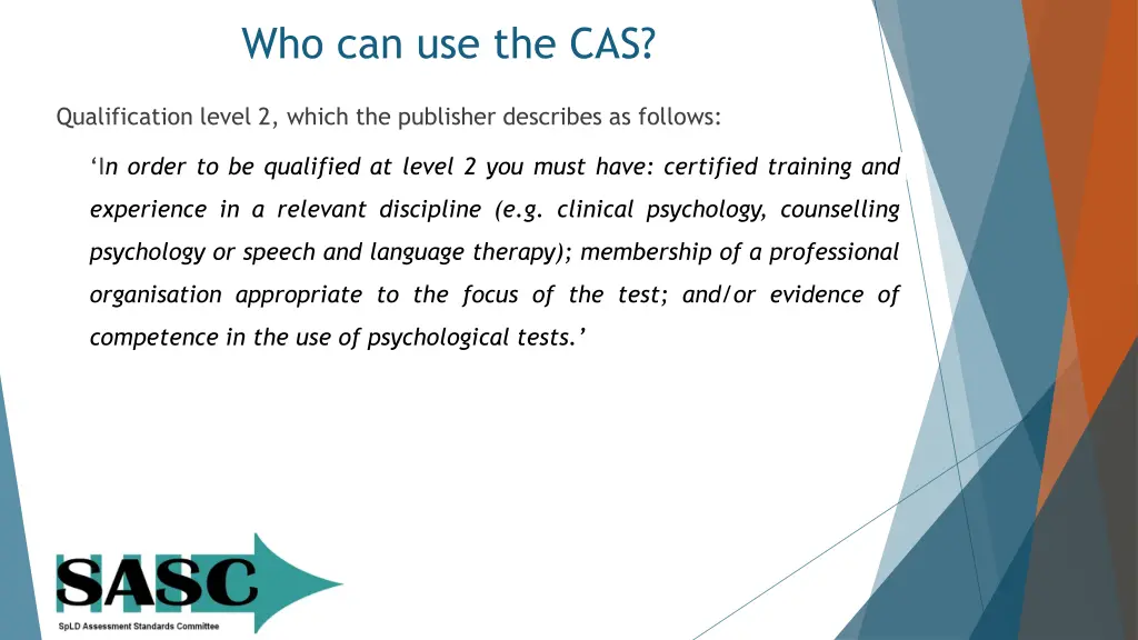 who can use the cas