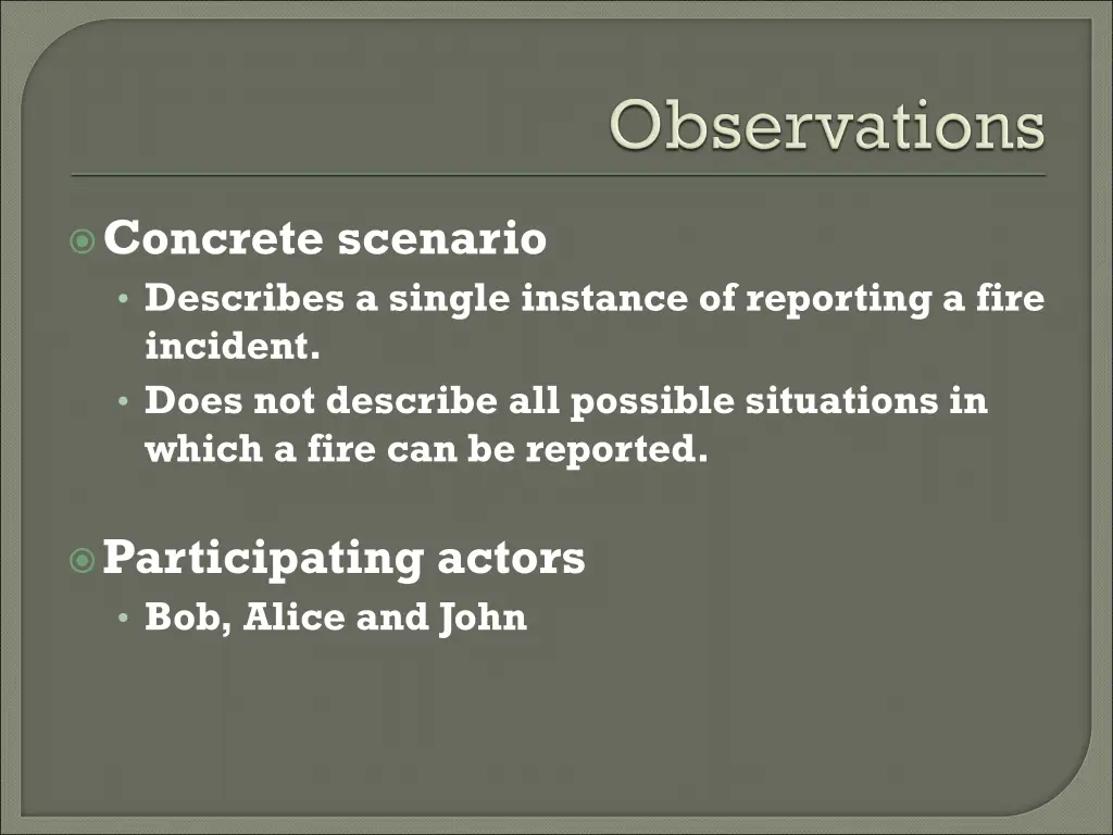 concrete scenario describes a single instance