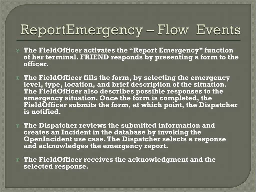 the fieldofficer activates the report emergency