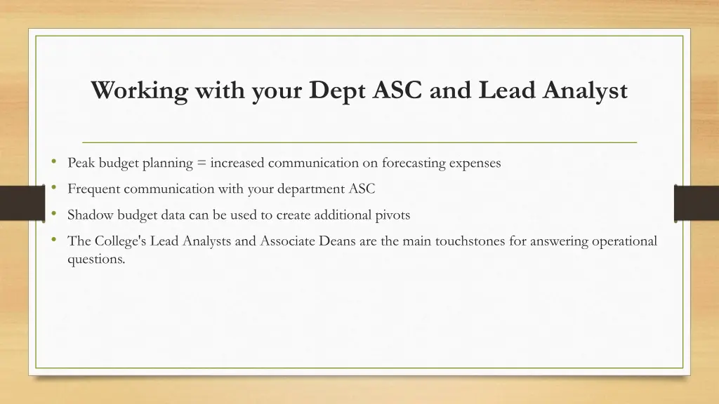 working with your dept asc and lead analyst