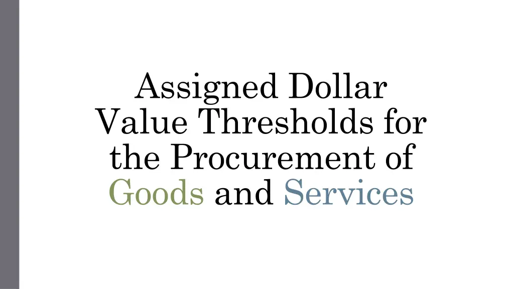 assigned dollar value thresholds