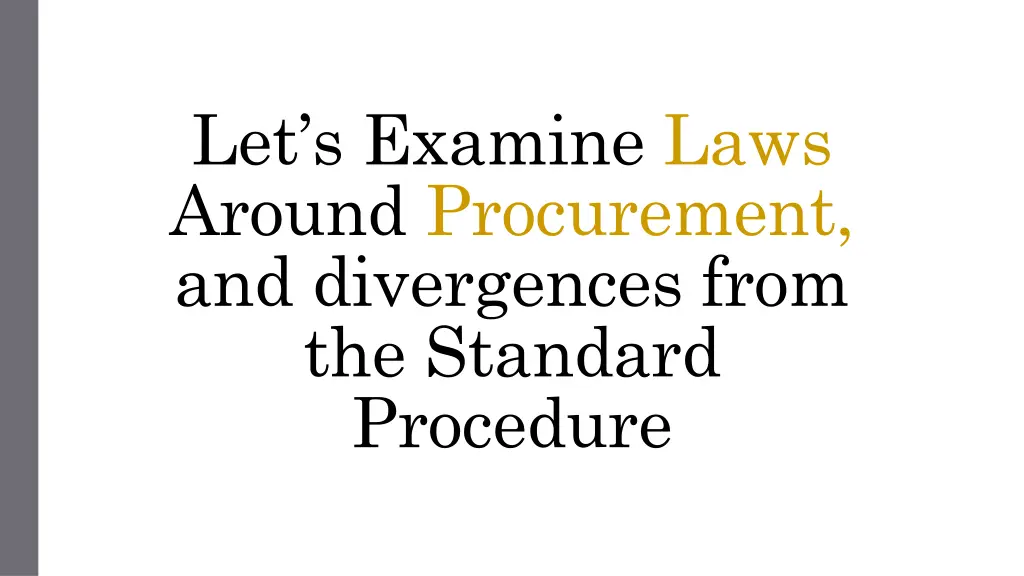 let s examine laws around procurement