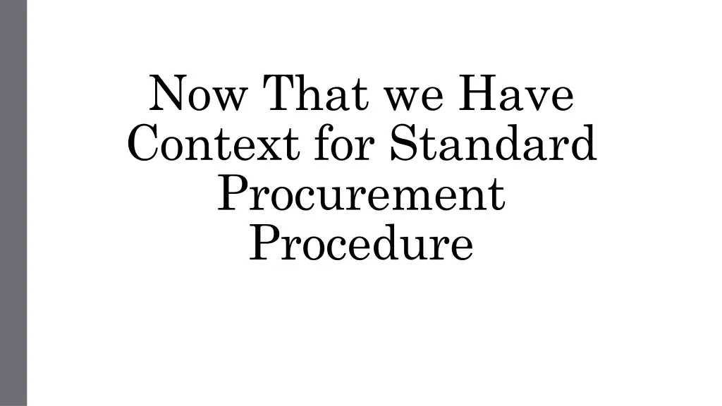 now that we have context for standard procurement