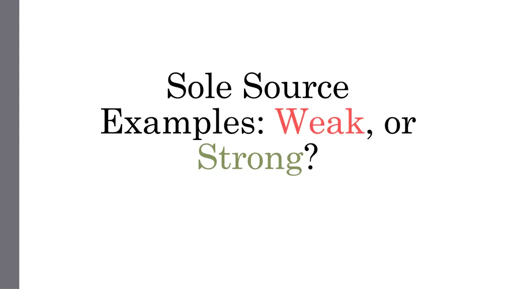 sole source examples weak or strong participation