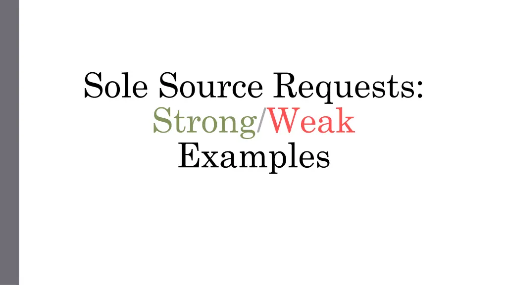 sole source requests strong weak examples