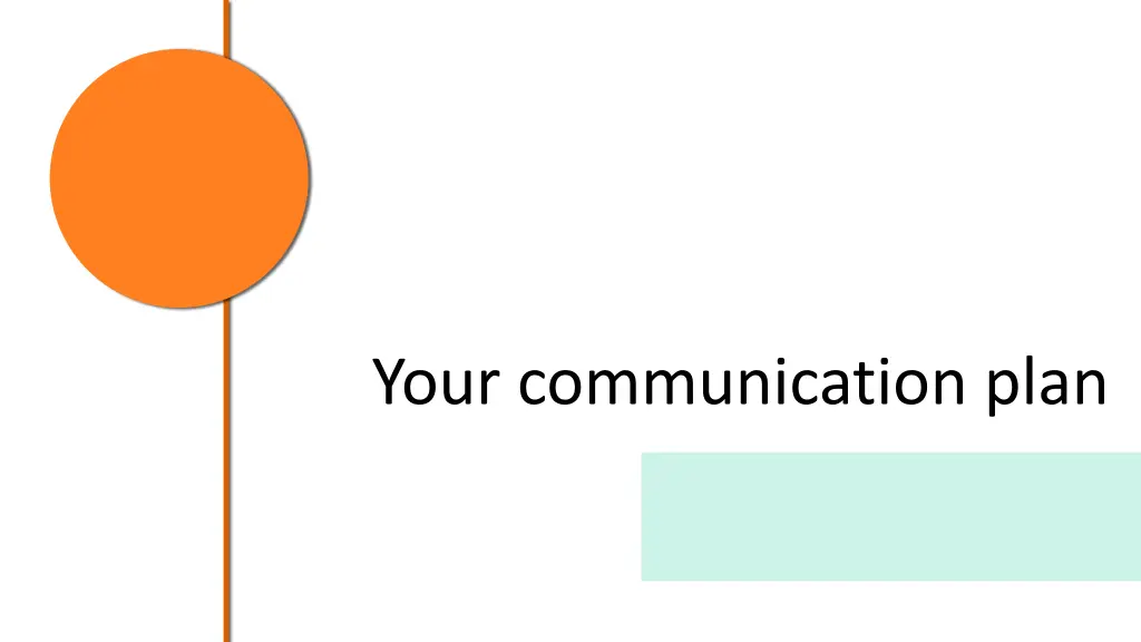 your communication plan