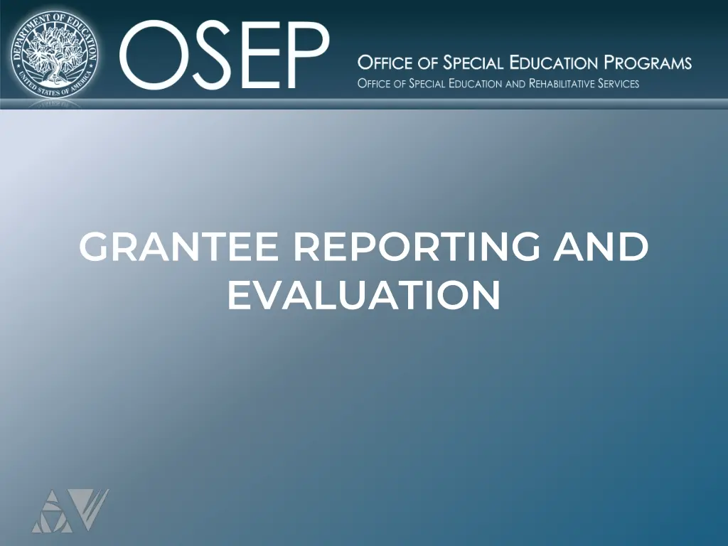 grantee reporting and evaluation