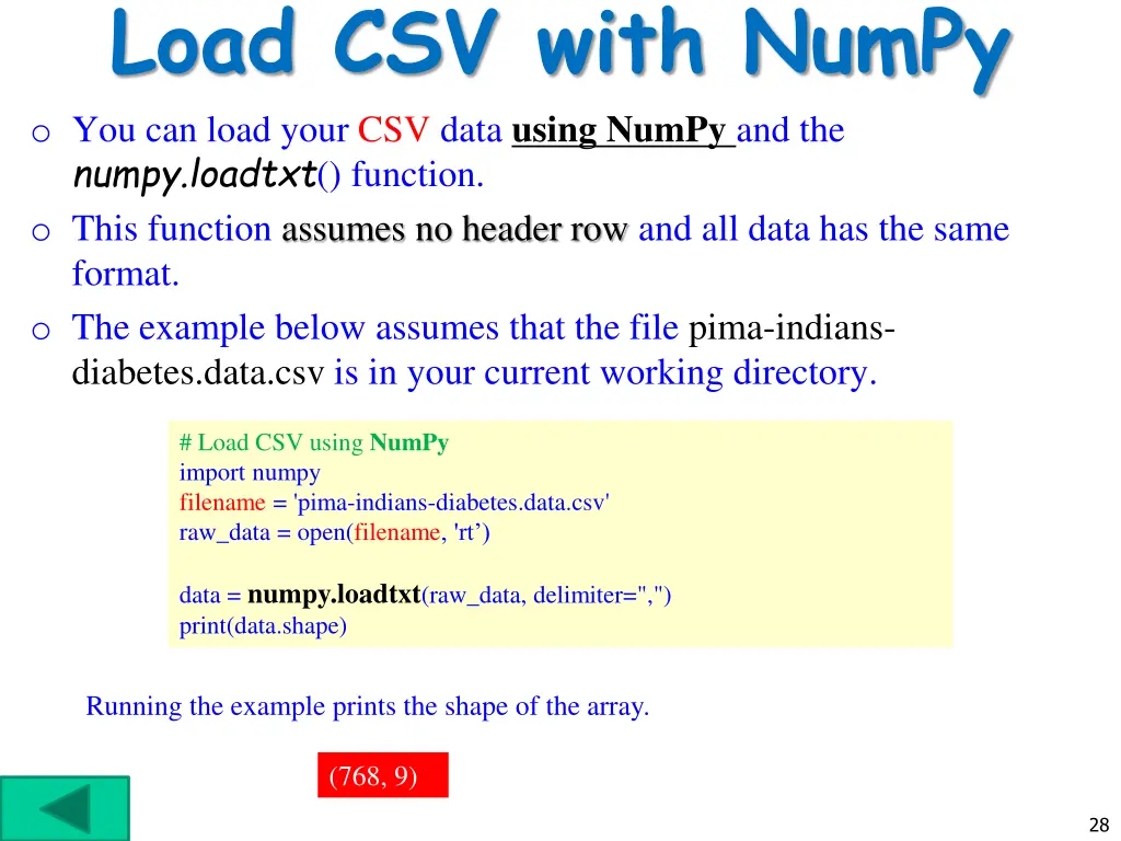 load csv with numpy o you can load your csv data
