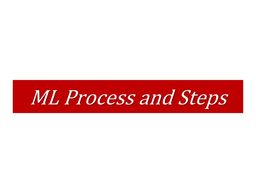 ml process and steps