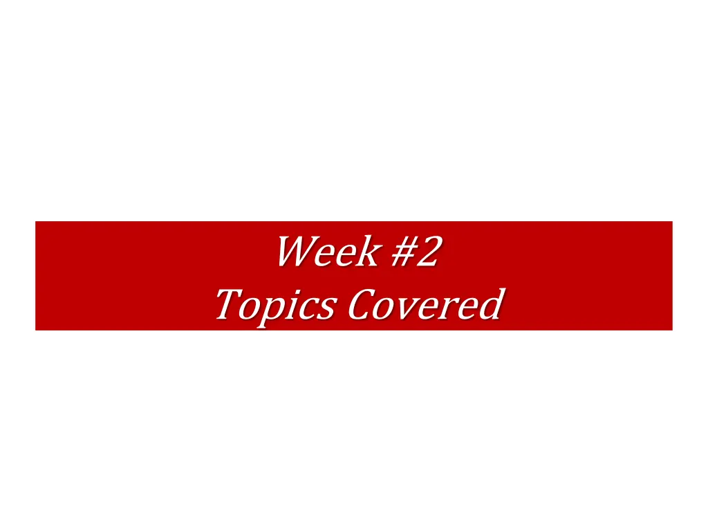 week 2 topics covered