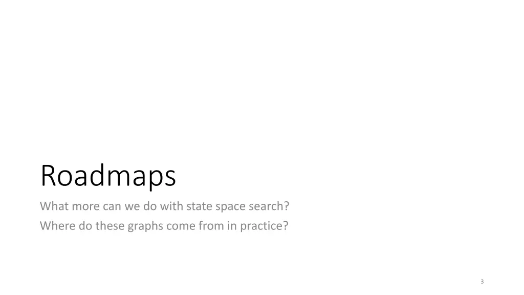 roadmaps what more can we do with state space