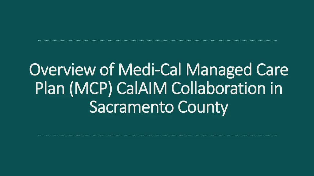 overview of medi overview of medi cal managed