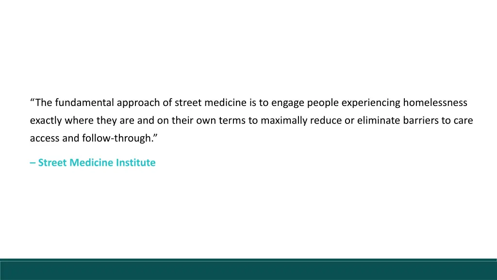 the fundamental approach of street medicine