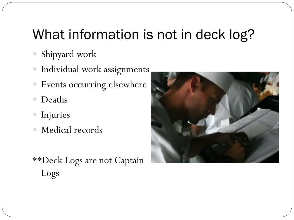 what information is not in deck log